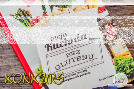 Konkurs fotograficzny "Moja kuchnia bez glutenu"