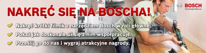 Konkurs "Nakręć się na Bosch'a!"