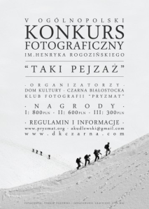 V Ogólnopolski Konkurs Fotograficzny im. Henryka Rogozińskiego „Taki Pejzaż”