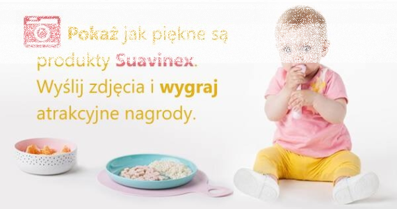 Konkurs "Suavinex - pokaż zdjęcie z produktem i wygraj"