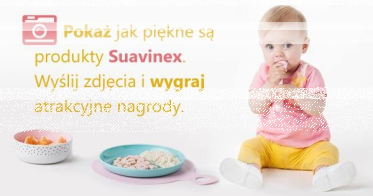 Konkurs "Suavinex - pokaż zdjęcie z produktem i wygraj"