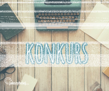 Konkurs "Stwórz dla nas artykuł i wygraj pakiet przeżyć"