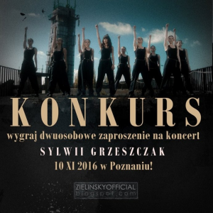 Wygraj dwuosobowe zaproszenie na koncert Sylwii Grzeszczak  10.11.2016 r. w Poznaniu, do godz. 18:00
