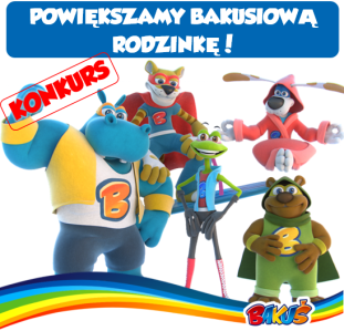 Konkurs "Powiększamy Bakusiową rodzinkę"