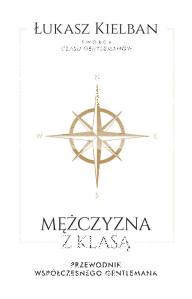 Konkurs "MĘŻCZYZNA Z KLASĄ Przewodnik współczesnego gentlemana"