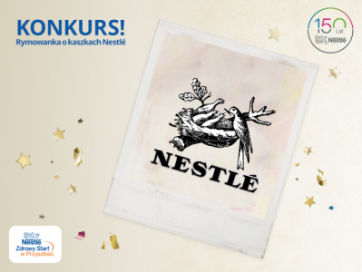 Konkurs "150 Lat Nestle – Gniazdo Nestle"