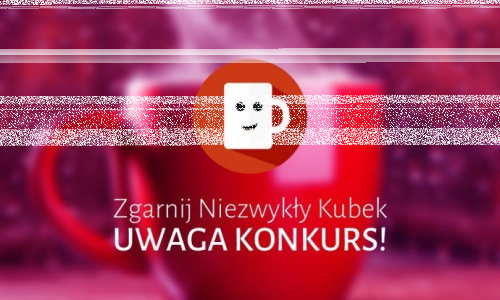 Wygraj niezwykły kubek