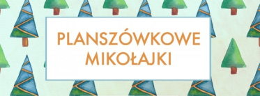 Konkurs "Planszówkowe mikołajki"