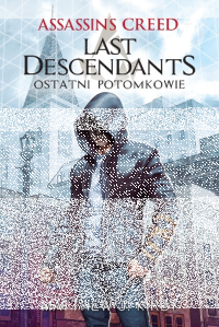 Konkurs "Assassin's Creed. Last Descendants. Ostatni Potomkowie" do godz. 12:00