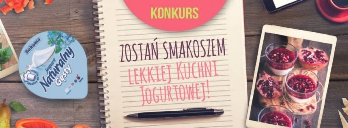 Konkurs "Zostań smakoszem lekkiej Kuchni Jogurtowej"