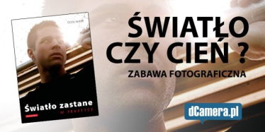 Konkurs fotograficzny "Światło czy cień?"