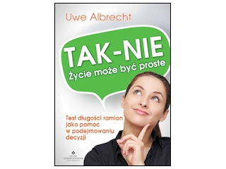 Wygraj książkę "Tak-Nie. Życie może być proste"