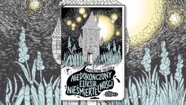Wygraj książkę "Niedokończony eliksir nieśmiertelności"
