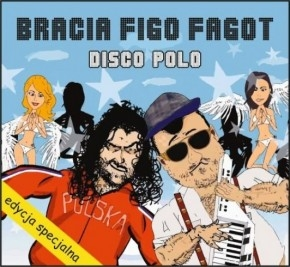 Wygraj płytę Braci Figo Fagot pt. Disco Polo
