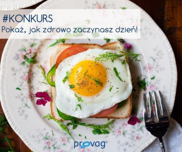 Konkurs fotograficzny "pokaż jak zdrowo zaczynasz dzien"