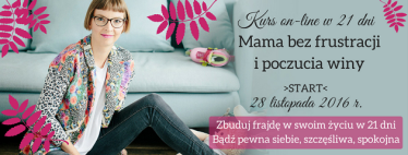 Wygraj udział w kursie online: "Mama bez frustracji i poczucia winy"