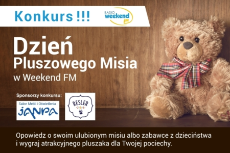 Konkurs "Dzień Pluszowego Misia w Weekend FM"