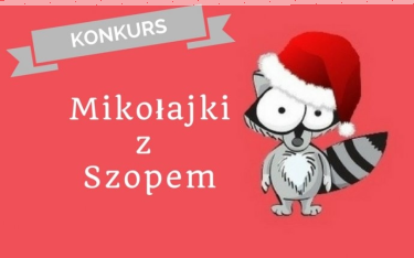 Konkurs "Mikołajki z Szopem"