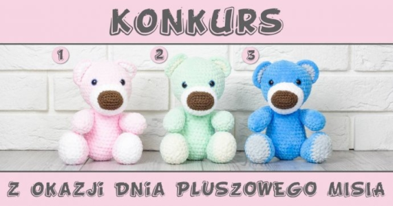 Konkurs z okazji dnia pluszowego misia
