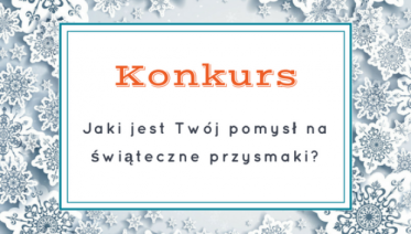 Konkurs "Pomysły na świąteczne przysmaki"