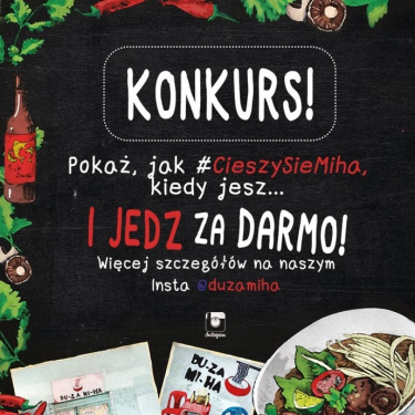 Konkurs "Pokaż jak #CieszySieMiha, kiedy jesz"