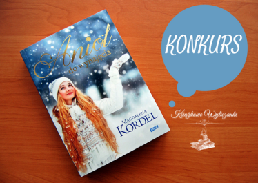 Wygraj ksiażkę "Anioł do wynajęcia" Magdalena Kordel