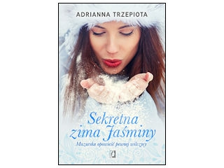 Wygraj książkę "Sekretna zima Jaśminy" do godz. 20:00