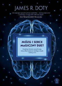Wygraj książkę Jamesa R. Doty`ego pt. "Mózg i serce – magiczny duet"