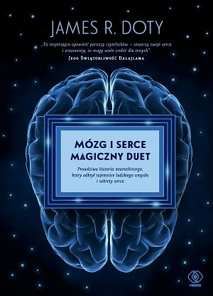 Wygraj książkę Jamesa R. Doty`ego pt. "Mózg i serce – magiczny duet"