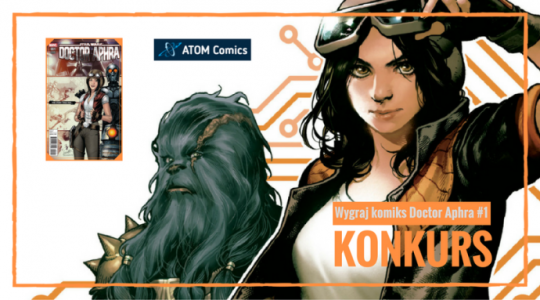 Konkurs "Doctor Aphra #1 od ATOM Comics"