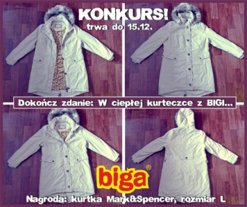 Konkurs BIGA - wygraj kurtkę Marks&Spencer!