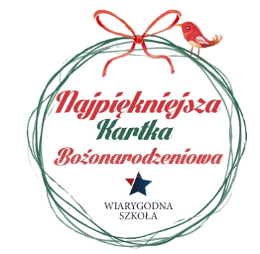 Konkurs "Najpiękniejsza Kartka Bożonarodzeniowa Wiarygodnej Szkoły"