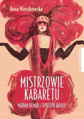 Wygraj książkę "Mistrzowie kabaretu. Marian Hemar i Fryderyk Járosy"