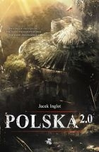 Konkurs futurystyczny: wygraj książkę "Polska 2.0" Jacka Inglota