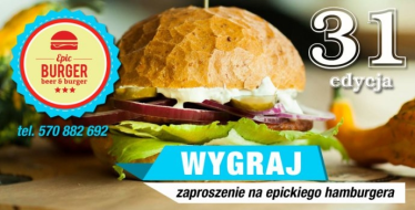 Wygraj zaproszenie na epickiego hamburgera, Inowrocław, do godz. 12:00