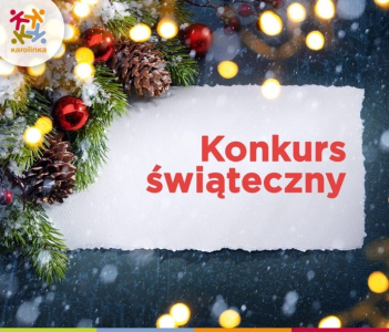 Konkurs "Święta z Karolinką" Opole