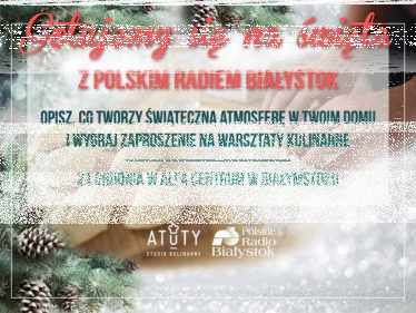 Konkurs "Gotujemy się na święta z Polskim Radiem Białystok"