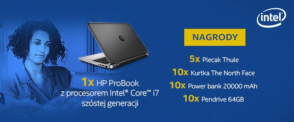 Wygraj HP ProBook z procesorem Intel® Core™ i7 szóstej generacji oraz inne nagrody