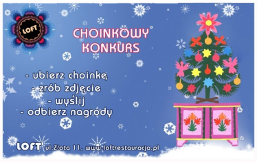 Choinkowy konkurs z Loftem! 18+, do godz. 18:00