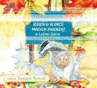 Konkurs z audiobookiem "Jesień w Klinice Małych Zwierząt w Leśnej Górce"