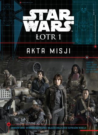 Konkurs "Star Wars. Łotr 1. Akta misji" (do godziny 12.00)