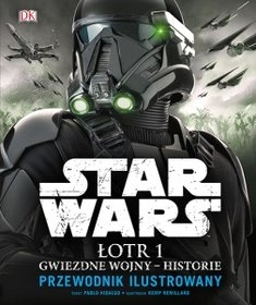 Konkurs "Star Wars. Łotr 1. Gwiezdne wojny - historie. Przewodnik ilustrowany" (do godz. 12.00)