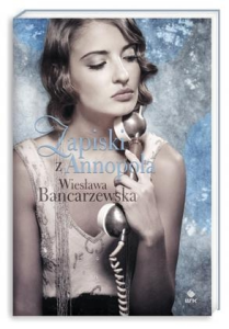 Konkurs "Kultura pod choinką (10): Zapiski z Annopola - Wiesława Bancarzewska"