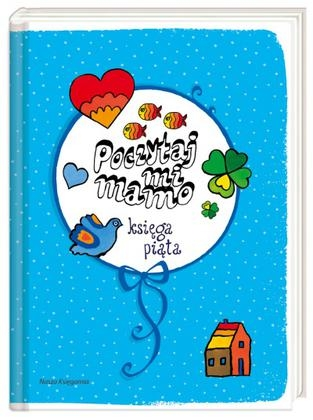 Konkurs "Poczytaj mi, mamo. Księga piąta"