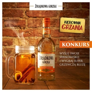 Konkurs "Kierownik Grzania Sezonu Grzewczego z Żołądkową Gorzką" 18+