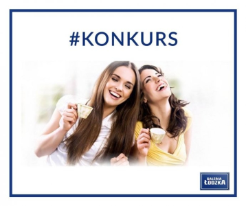 Konkurs "Po prostu przyjaźń" Łódź, do godz. 10:00