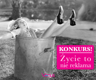 Konkurs "Życie to nie reklama"