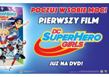 Wygraj lalki Super Hero Girls!