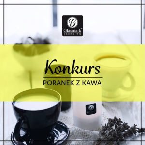 Konkurs "Kawa z Glasmark"