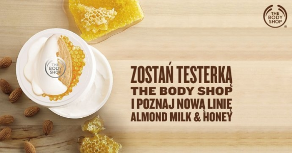 Konkurs "Zostań testerką The Body Shop – masła do ciała z linii Almond Milk & Honey"